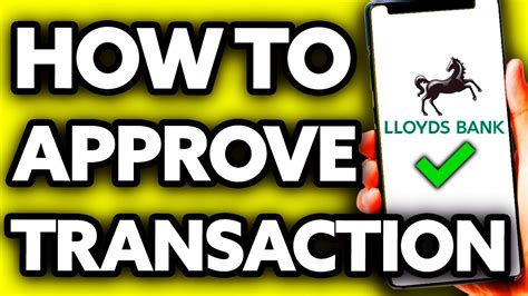 Step 2. . How to approve a transaction on lloyds app